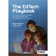 The EdTech Playbook: Your Definitive Guide to Teaching, Learning and Leading with Technology and AI in Education