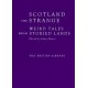 Scotland the Strange: Weird Tales from Storied Lands