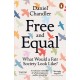 Free and Equal: What Would a Fair Society Look Like?