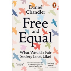 Free and Equal: What Would a Fair Society Look Like?