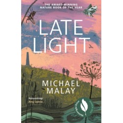 Late Light: WINNER OF THE 2024 WAINWRIGHT PRIZE FOR NATURE WRITING