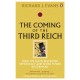 The Coming of the Third Reich: How the Nazis Destroyed Democracy and Seized Power in Germany