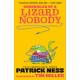 Chronicles of a Lizard Nobody: The first book in a hilarious anthropomorphic animal school series by multi-award-winning author Patrick Ness- for ages 8,9,10,11,12