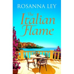 The Italian Flame: a sweeping and epic escapist read, from the author of THE VILLA