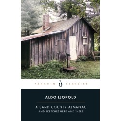 A Sand County Almanac: And Sketches Here and There