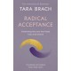 Radical Acceptance: Awakening the Love that Heals Fear and Shame