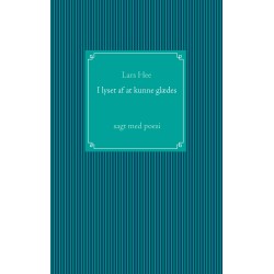 I lyset af at kunne glædes: sagt med poesi