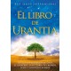 El Libro de Urantia: Revelando Los Misterios de Dios, El Universo, Jesus Y Nosotros Mismos