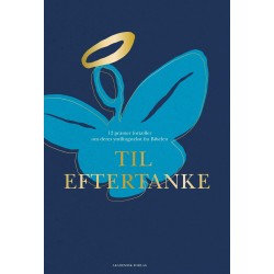 Til eftertanke: 12 præster fortæller om deres yndlingstekst fra Bibelen