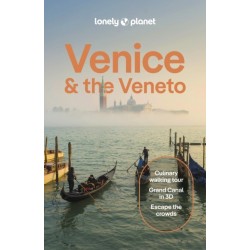 Lonely Planet Venice & the Veneto: Detailed Itineraries | Travel Like a Local | Insider Tips | Covers San Marco, Dorsoduro, San Polo, Cannaregio, Murano, and more