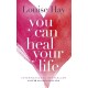 You Can Heal Your Life