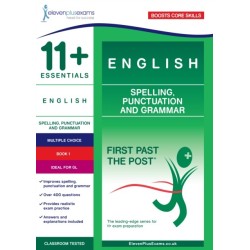 11+ Essentials English: Spelling, Punctuation and Grammar Book 1