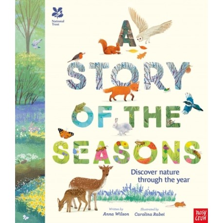 National Trust: A Story of the Seasons: Discover nature through the year
