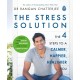 The Stress Solution: The 4 Steps to Reset Your Body, Mind, Relationships & Purpose