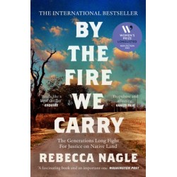 By the Fire We Carry: The Generations-Long Fight for Justice on Native Land