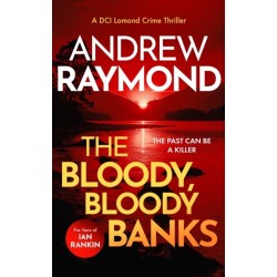 The Bloody, Bloody Banks: A Scottish Crime Thriller