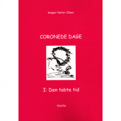 CORONEDE DAGE I: Den tabte tid