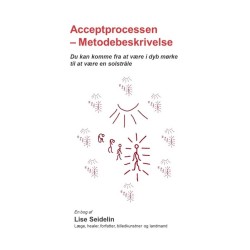 Acceptprocessen - Metodebeskrivelse: Du kan komme fra at være i dyb mørke til at være en solstråle