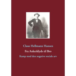 Fra Ankerklyds til Bro: Kamp mod den negative sociale arv