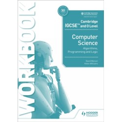 Cambridge IGCSE and O Level Computer Science Algorithms, Programming and Logic Workbook