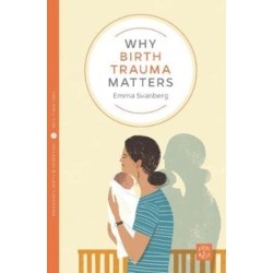 Why Birth Trauma Matters