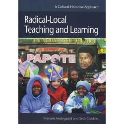 Radical-local Teaching and Learning: A Cultural-Historical Approach