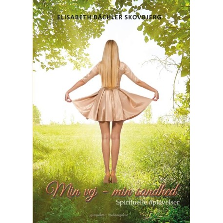 Min vej - min sandhed, Spirituelle oplevelser