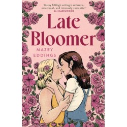 Late Bloomer: The next swoony rom-com from the author of A BRUSH WITH LOVE!