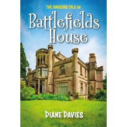 The Amusing Tale of Battlefields House