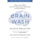 Brain Wash: Detox Your Mind for Clearer Thinking, Deeper Relationships and Lasting Happiness