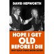 Hope I Get Old Before I Die: Why rock stars never retire