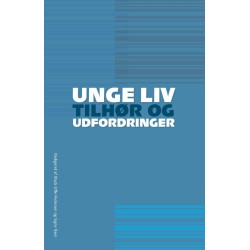 Unge liv: Tilhør og udfordringer