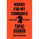 Words for My Comrades: A Political History of Tupac Shakur