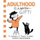Adulthood Is a Gift!: A Celebration of Sarah's Scribbles