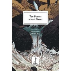 Ten Poems about Rivers