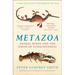 Metazoa: Animal Minds and the Birth of Consciousness