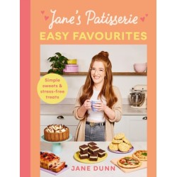 Jane’s Patisserie Easy Favourites: Simple sweets & stress-free treats