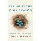 Spring is the Only Season: How it Works, What it Does and Why it Matters