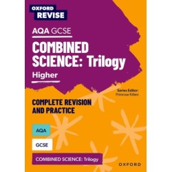 Oxford Revise: Oxford Revise: AQA GCSE Combined Science - Complete Revision and Practice Guide - Includes Knowledge Organisers, Retrieval Practice, Exam Style Questions and more: 4* winner Teach Secondary 2021 awards