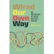 Wired Our Own Way: An Anthology of Irish Autistic Voices