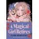 A Magical Girl Retires: A Novel