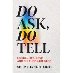Do Ask, Do Tell: Queer Life, Love and Culture Laid Bare