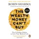 The Wealth Money Can't Buy: The 8 Hidden Habits to Live Your Richest Life