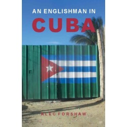 An Englishman in Cuba