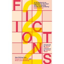 22 Fictions: New Writing from Desperate Literature and Brick Lane Bookshop