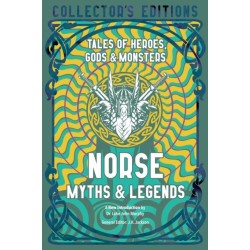 Norse Myths & Legends: Tales of Heroes, Gods & Monsters
