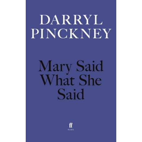Mary Said What She Said
