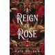 A Reign of Rose: An addictive enemies-to-lovers fantasy romance (The Sacred Stones, Book 3)