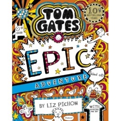 Tom Gates 13: Tom Gates: Epic Adventure (kind of)