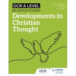 OCR A Level Religious Studies: Developments in Christian Thought